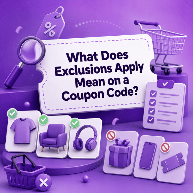What Does Exclusions Apply Mean on a Coupon Code?