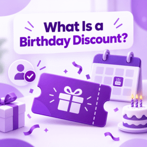 What Is a Birthday Discount?
