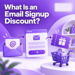 What Is an Email Signup Discount?