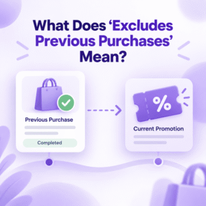 What Does “Excludes Previous Purchases” Mean?
