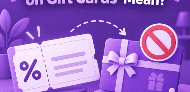 What Does “Not Valid on Gift Cards” Mean?