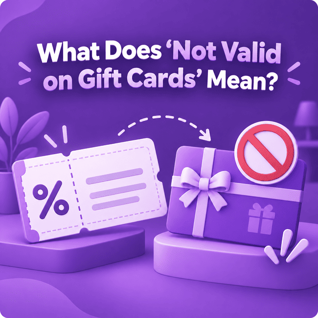 What Does “Not Valid on Gift Cards” Mean?