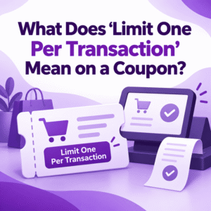 What Does “Limit One Per Transaction” Mean on a Coupon?