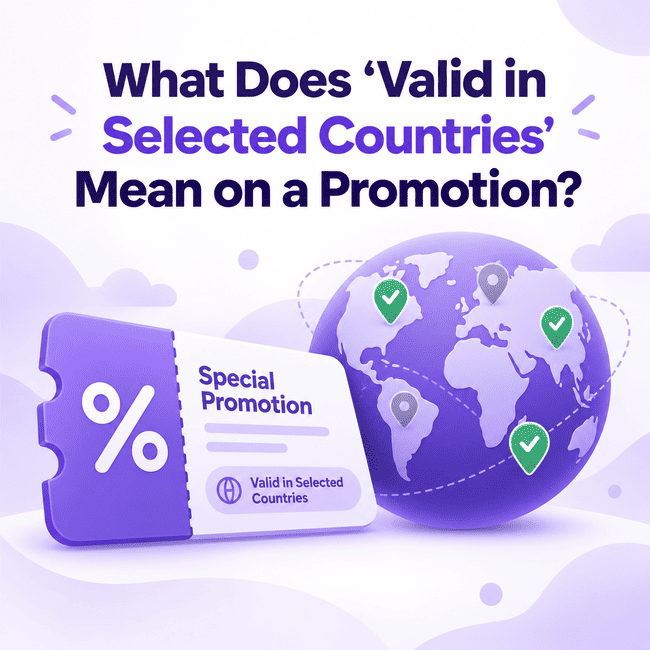 What Does “Valid in Selected Countries” Mean on a Promotion?