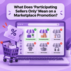 What Does “Participating Sellers Only” Mean on a Marketplace Promotion?